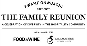 Kwame Onwuachi And Sheila Johnson's Salamander Hotels &amp; Resorts Team Up With FOOD &amp; WINE To Create The Family Reunion