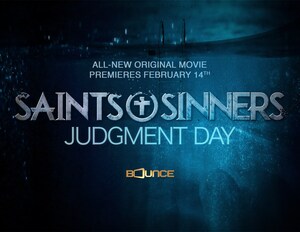 Saints &amp; Sinners: Judgment Day Movie World Premieres on Bounce Sunday, Feb. 14 at 9:00 p.m. ET/PT, New Season of Saints &amp; Sinners Debuts April 11