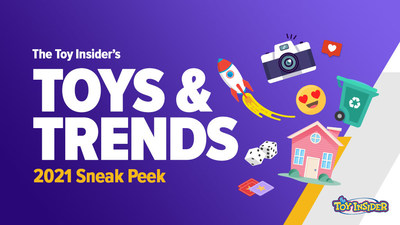 “The Toy Insider™ Experts Reveal Top Toys & Trends to Watch in 2021.”