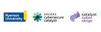 Rogers Cybersecure Catalyst at Ryerson University Announces the Launch of the Catalyst Cyber Range