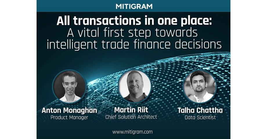 All transactions in one place with Mitigram: A vital first step towards intelligent trade finance decisions
