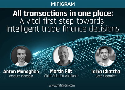 All transactions in one place with Mitigram: A vital first step towards intelligent trade finance decisions