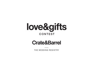 Crate &amp; Barrel Launches 'Love&amp;Gifts' Contest to Gift Couples Their Dream Registry