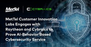MetTel Customer Innovation Labs Engages with Raytheon and Cybraics to Prove AI-Behavior Based Cybersecurity Service