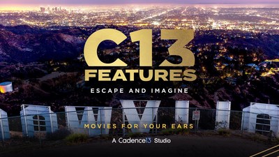 C13Features Readies Groundbreaking Audio Experience,  Unveils First Slate of Podcast “Movies for your Ears”