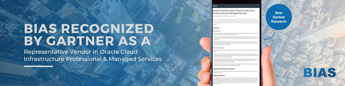 BIAS listed as a Representative Vendor in the 2021 Gartner Market Guide for Oracle Cloud Infrastructure Professional and Managed Services - Vimarsana News