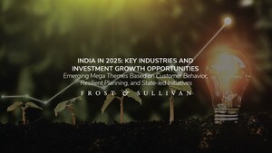Frost &amp; Sullivan Shares Strategic Overview of Key Industries and Investment Opportunities in India by 2025