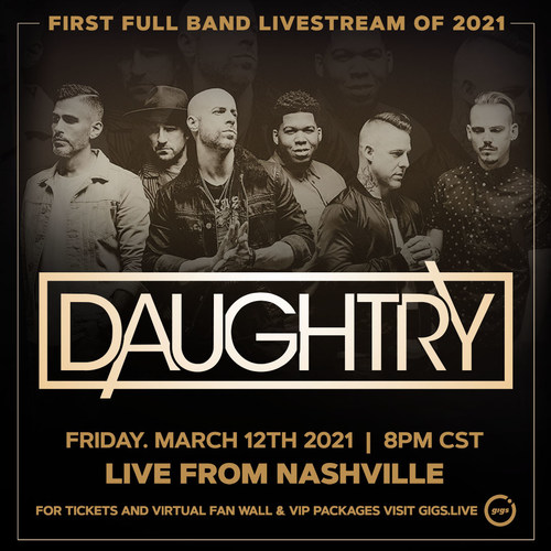 Gigs Live Presents Daughtry Live From Nashville on Friday, March 12th