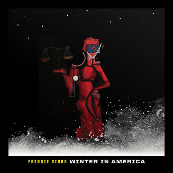 Freddie Gibbs - "Winter In America" Cover