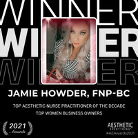 Jamie Howder, FNP-BC Receives "Top Aesthetic Nurse Practitioner of the Decade" and more in the Aesthetic Everything® Aesthetic and Cosmetic Medicine Awards 2021