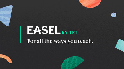 Teachers Pay Teachers Introduces Easel by TpT™, a Suite of Digital