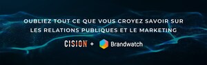 Cision associe les relations publiques, la gestion des médias sociaux et l'intelligence numérique des consommateurs à l'acquisition de Brandwatch pour la définition des catégories