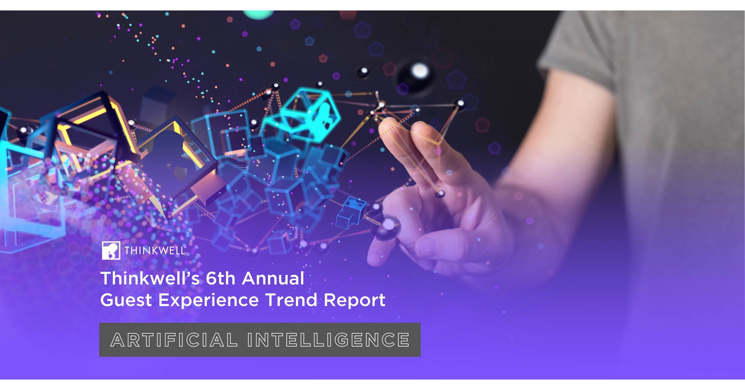 Thinkwell Group Releases Its 6th Annual Guest Experience Trend Report on Artificial Intelligence and Its Future Impact in Location-Based Experiences