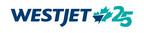 WestJet celebrates 25 years of low fares, vigorous competition and great service