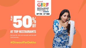 Dineout's Great Indian Restaurant Festival offers Flat 50% Real Deals, this March