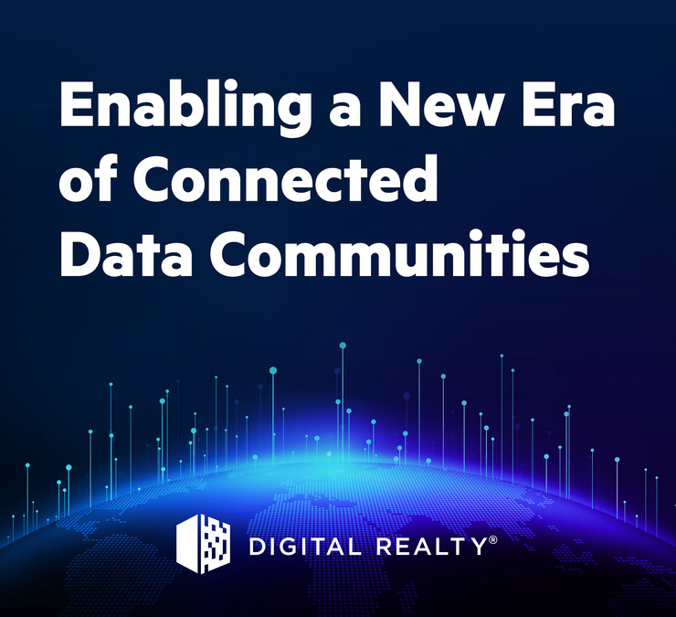 Digital Realty Lays Out Industry Manifesto for Enabling Connected Data Communities - Vimarsana News