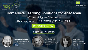 Upcoming Webinar Hosted by imaginX: Immersive Learning Solutions for Academia, K-12 and Higher Education