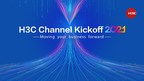 H3C инициирует Channel Kickoff 2021 в России с целью стимулирования сотрудничества