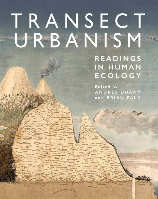 ORO Editions Announces the Publication of Transect Urbanism: Readings in Human Ecology, Edited by Andres Duany and Brian Falk - Vimarsana News