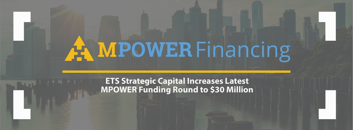 ETS Strategic Capital increases latest MPOWER funding round to $30 million - Vimarsana News