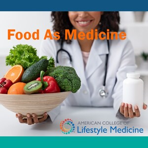 American College of Lifestyle Medicine Launches First Installment of its "Food as Medicine" Course to Fill Physician and Clinician Nutrition Knowledge Gap