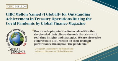 CIBC Mellon Named #1 Globally for Outstanding Achievement in Treasury Operations During the Covid Pandemic by Global Finance Magazine (CNW Group/CIBC Mellon)