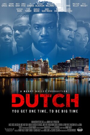 Faith Media Distribution's "DUTCH," An Urban Literature Cult Classic By Teri Woods Opens Today In Select Theaters Nationwide; Soundtrack Now Available On All Platforms