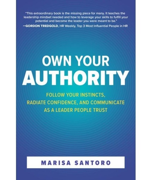 New Book Release, Own Your Authority (McGraw Hill, April 2021)