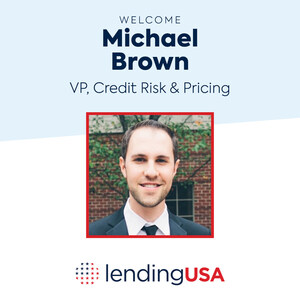 LendingUSA Appoints Michael Brown as Its New Vice President of Credit Risk &amp; Pricing