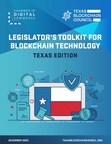 Texas Blockchain Council and Chamber of Digital Commerce Release Legislator's Toolkit for Blockchain Technology - Texas Edition