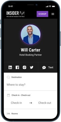 Will Carter, a hospitality Insider who works as a Las Vegas VIP host, invites contacts to his Insider777 page. Will's clients are thrilled that he can save them an average of 30 percent on every hotel stay. Will enjoys the industry-best commission he earns on every booking they make.