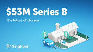 Neighbor.com Raises $53M in Series B Funding to Expand Fast Growing Self-Storage Marketplace
