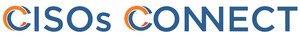 CISOs Connect™ Announces Inaugural CISOs Top 100 CISO (C100) Recognition and Distinguished CISO Board of Judges