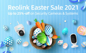 Save Big (Up to 25%) on Security Cameras &amp; Join Exciting Egg Hunt at Reolink Easter Sale 2021