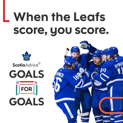 For each goal scored by the Toronto Maple Leafs this season, Scotiabank will prize $1000 to help several lucky fans* become closer to meeting their financial goals, through the Goals for Goals program, developed in collaboration with Maple Leaf Sports and Entertainment (MLSE). (CNW Group/Scotiabank)