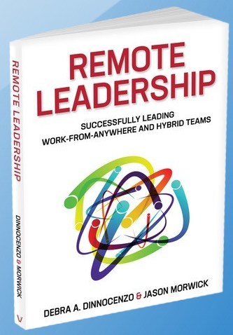 REMOTE LEADERSHIP: Successfully Leading Work-From-Anywhere and Hybrid Teams
