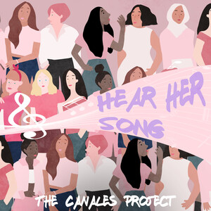 The Canales Project Releases Debut Compilation Album Hear Her Song