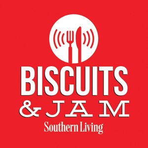 Southern Living Announces New Season Of Biscuits &amp; Jam Podcast