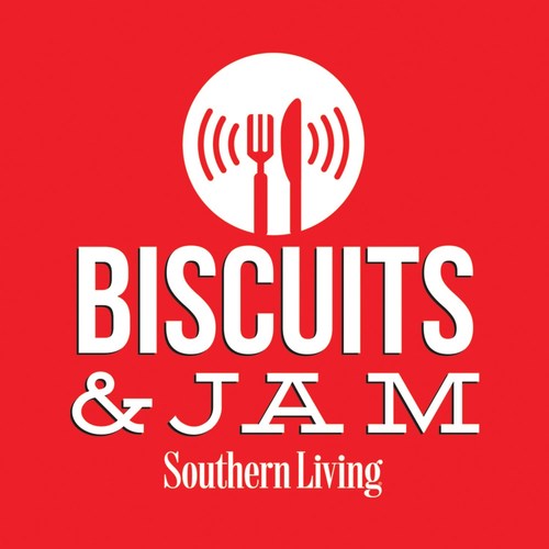 Southern Living Biscuits & Jam Podcast