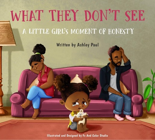 Author Ashley M. Paul Releases A Tender Story That Helps to Bring Awareness and Healing to A Young Girl Witnessing Constant Domestic Quarreling - Vimarsana News