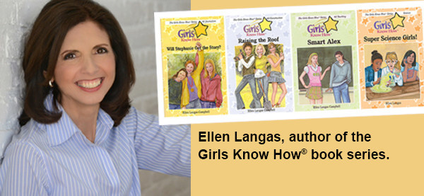The Girls Know How® book series has been named the Book Series of 2021 by the Take Our Daughters And Sons To Work® Foundation. Author Ellen Langas encourages all girls to explore and pursue careers without preconceived notions of what they can or cannot achieve. Created for girls ages 7 - 12, the chapter books are available at QVC.com, bookstores and www.GirlsKnowHow.com