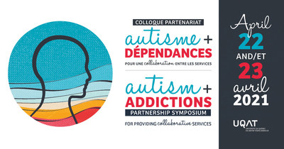 A Symposium on the relation between autism and addiction: for an increased collaboration between services (CNW Group/Université du Québec en Abitibi-Témiscamingue (UQAT))
