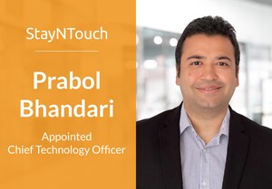 StayNTouch Appoints Prabol Bhandari as CTO to Accelerate Innovation of Guest-Centric Cloud PMS