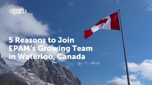 5 Reasons to Join EPAM's Growing Team in Waterloo, Canada
