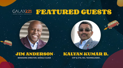 Google Cloud Managing Director Jim Anderson and HCL Technologies CVP and CTO Kalyan Kumar B. will be featured guest speakers at GalaxZ21.