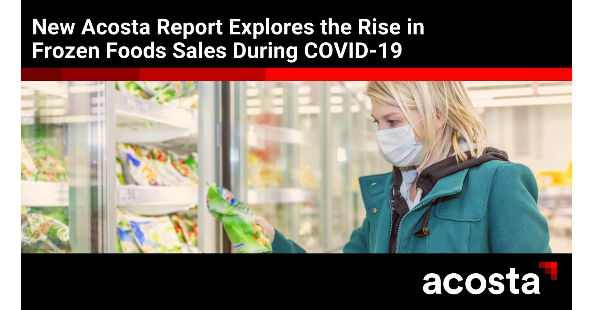 new-acosta-report-explores-the-rise-in-frozen-foods-sales-during-covid-19