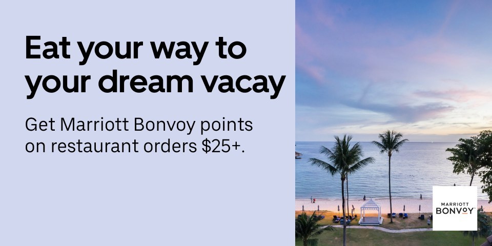 Eat your way to your dream vacay- Get Marriott Bonvoy points on restaurant orders $25+.