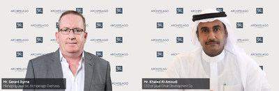 (Left) Gerard Byrne, Managing Director, Archipelago Overseas (Right) Khaled Al-Amoudi, Chief Executive Officer of Jabal Omar Development Company 