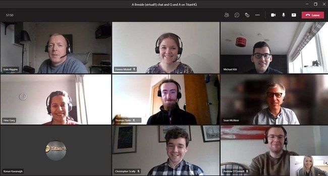 Photographed [L-R] at TitanHQ's Virtual Fireside Chat and Q&A session with Ronan Kavanagh, CEO, is Eoin Higgins, Donna Miskell, Michale Kitt, Hina Garg, Thomas Flynn, Ronan Kavanagh, Christopher Scally, Andrew O'Connell, and Gina McGrath.