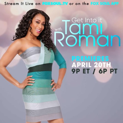 Get Into It With Tami Roman To Premiere On Fox Soul 